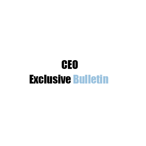CEO Exclusive Bulletin